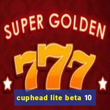 cuphead lite beta 10